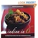 Indian in 6: 100 Irresistible Recipes That Use 6 Ingredients or Less