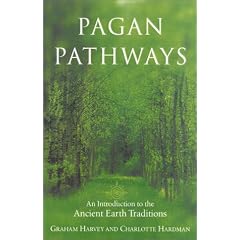 Pagan Pathways: A Complete Guide to the Ancient Earth Traditions
