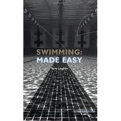Swimming Made Easy: The Total Immersion Way for Any Swimmer to Achieve Fluency, Ease, & Speed  in Any Stroke