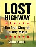 Lost Highway: The True Story of Country Music