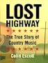 Lost Highway: The True Story of Country Music
