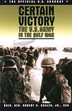 Certain Victory: The U.S. Army in the Gulf War (Ausa Institute of Land Warfare Book.)