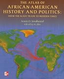 The Atlas of African-American History and Politics: From the Slave Trade to Modern Times