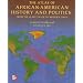 The Atlas of African-American History and Politics: From the Slave Trade to Modern Times
