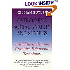 Overcoming Social Anxiety and Shyness: A Self-Help Guide Using Cognitive Behavioral Techniques (Overcoming Series)