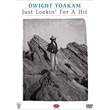 Dwight Yoakam - Just Lookin' for a Hit