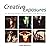 Creative Exposures: 23 Photographers Discuss Art and Technique (A Lark Photography Book)