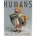 Humans: An Introduction to Four-Field Anthropology