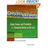 Green, Brown, & Probability and Brownian Motion on the Line by Kai Lai Chung