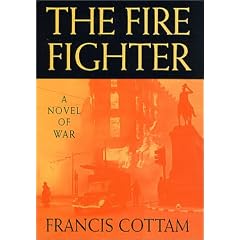 The Fire Fighter: A Novel of War