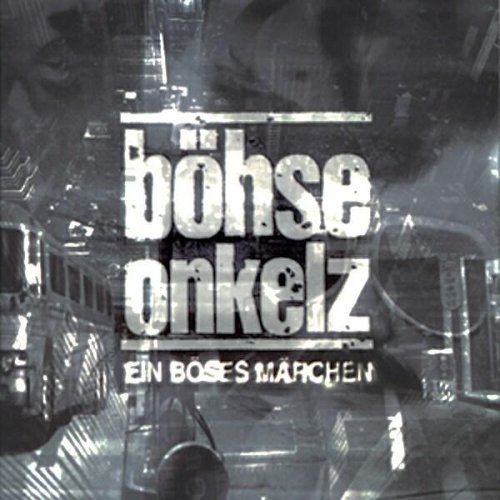 B&ouml;hse Onkelz - Ein B&ouml;ses M&auml;rchen aus Tausend Finsteren - Zortam Music