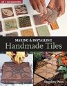 Making & Installing Handmade Tiles (A Lark Ceramics Book)