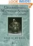 Understanding Materials Science: History, Properties, Applications