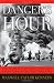 Danger's Hour: The Story of the USS Bunker Hill and the Kamikaze Pilot Who Crippled Her