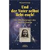 Und der Vater selbst liebt euch! Die Offenbarungen des Buches Urantia