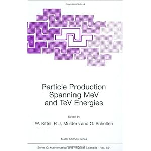 【クリックで詳細表示】Particle Production Spanning MeV and TeV Energies (Nato Science Series C： (closed)) [ハードカバー]