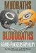 Mudbaths and Bloodbaths: The Inside Story of the Bears-Packers Rivalry by Gary D'Amato