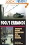 Fool's Errands: America's Recent Encounters with Nation Building