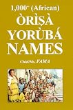 1000+(African) Òrìsà Yorùbá Names