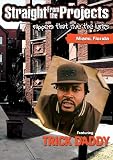 Straight from the Projects