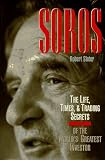 SOROS: The Life, Times, and Trading Secrets of the World's Greatest Investor