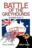 Battle of the Greyhounds: Australia Part II