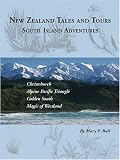 New Zealand Tales And Tours: South Island Adventures