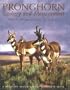 Pronghorn: Ecology and Management