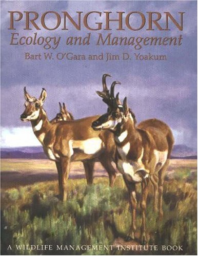 Pronghorn: Ecology and Management