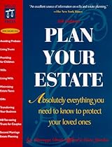 Plan Your Estate : Absolutely Everything You Need to Know to Protect Your Loved Ones (4th Ed)