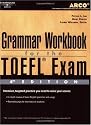 TOEFL Grammar Workbook 4E (Academic Test Preparation Series)
