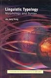 Linguistic Typology: Morphology and Syntax