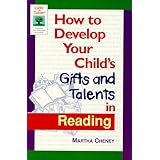 How to Develop Your Child's Gifts and Talents in Reading (Gifted and Talented)