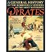 A General History of the Robberies and Murders of the  Most Notorious Pirates