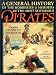 A General History of the Robberies and Murders of the Most Notorious Pirates