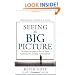 Seeing the Big Picture: Business Acumen to Build Your Credibility, Career, and Company