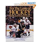 For the Love of Hockey: Hockey Stars' Personal Stories by Chris McDonell and John Davidson