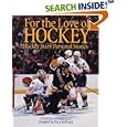 For the Love of Hockey: Hockey Stars' Personal Stories