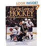 For the Love of Hockey: Hockey Stars' Personal Stories