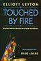 Touched By Fire: Doctors Without Borders in a Third World Crisis