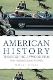 American history through Hollywood film : from the Revolution to the 1960s
