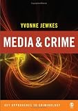 Media and Crime (Key Approaches to Criminology)