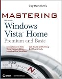 Mastering Microsoft Windows Vista Home: Premium and Basic