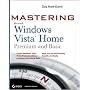 Mastering Microsoft Windows Vista Home: Premium and Basic