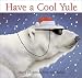 Have a Cool Yule: Merry Christmas from Will Bullas