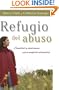 Refugio del abuso: Sanidad y esperanza para mujeres abusadas (Spanish Edition)