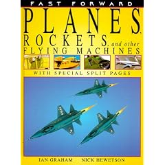 Planes, Rockets, and Other Flying Machines (Fast Forward (Franklin Watts Hardcover))