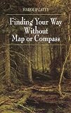 Finding Your Way Without Map or Compass