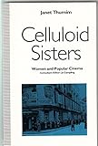Celluloid sisters : women and popular cinema