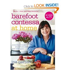 Barefoot Contessa At Home: Everyday Recipes You'll Make Over and Over Again